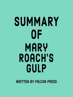 cover image of Summary of Mary Roach's Gulp